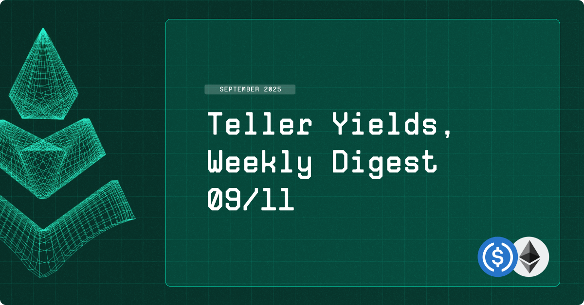 Teller Yields, Weekly Digest 09/11