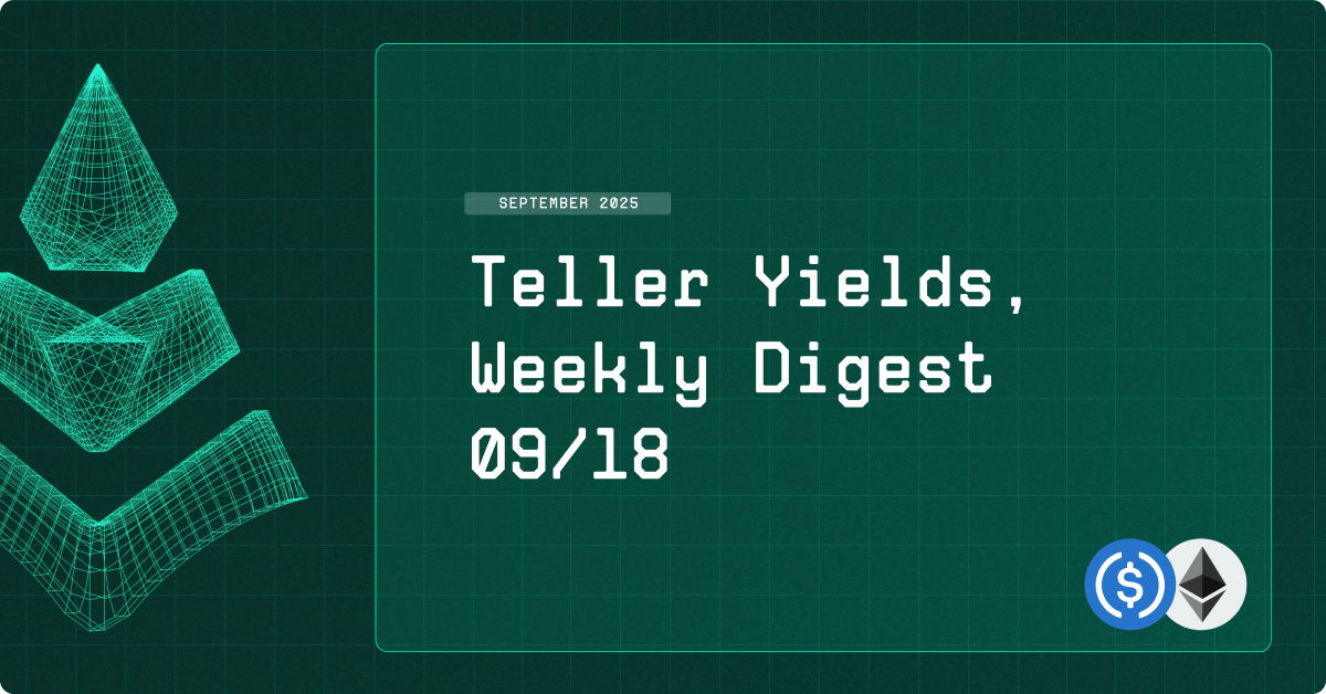 Teller Yields, Weekly Digest 09/18