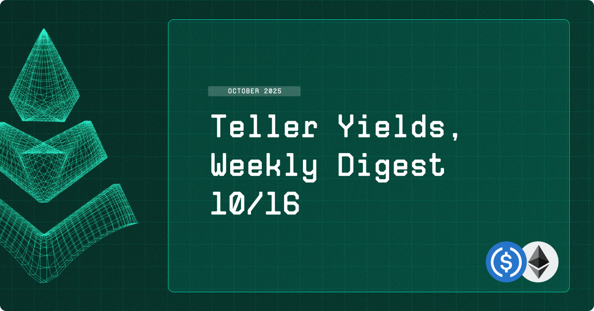 Teller Yields, Weekly Digest 10/16