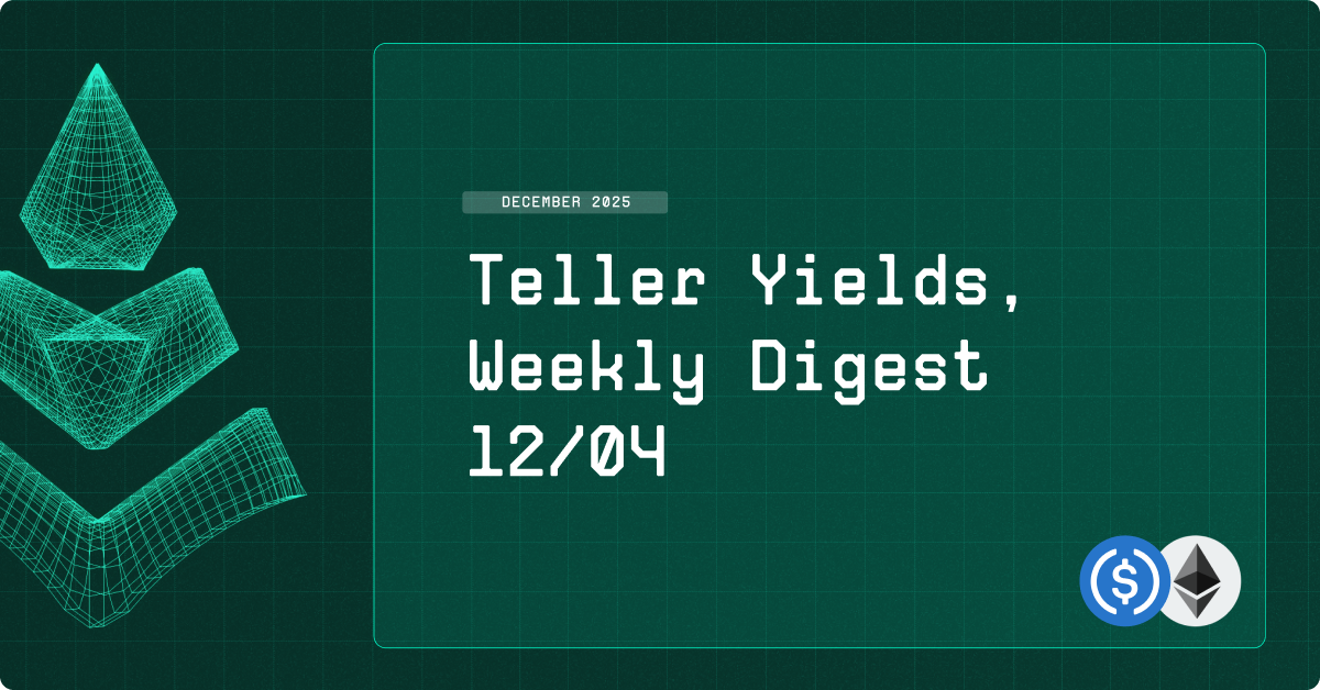 Teller Yields, Weekly Digest 12/04