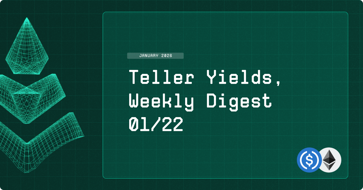 Teller Yields, Weekly Digest 01/22