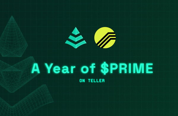 A Year of $PRIME on Teller