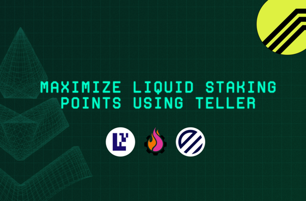 How to Use Teller Time-Based Loans to Maximize Liquid Staking Points