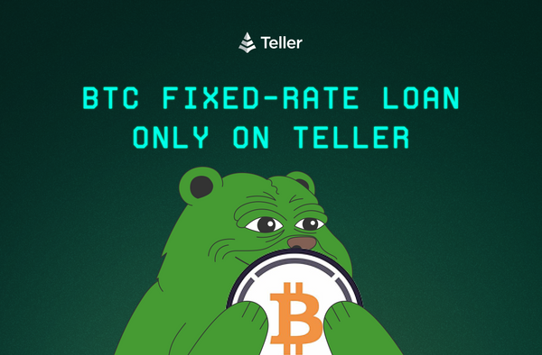 Use Your BTC to Get a Fixed-Rate Loan via Teller