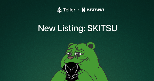 Lend $KITSU on Teller to Earn 25% Compounding Yield