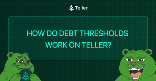 Understanding Debt Thresholds on Teller