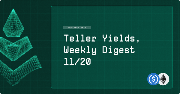 Teller Yields, Weekly Digest 11/20